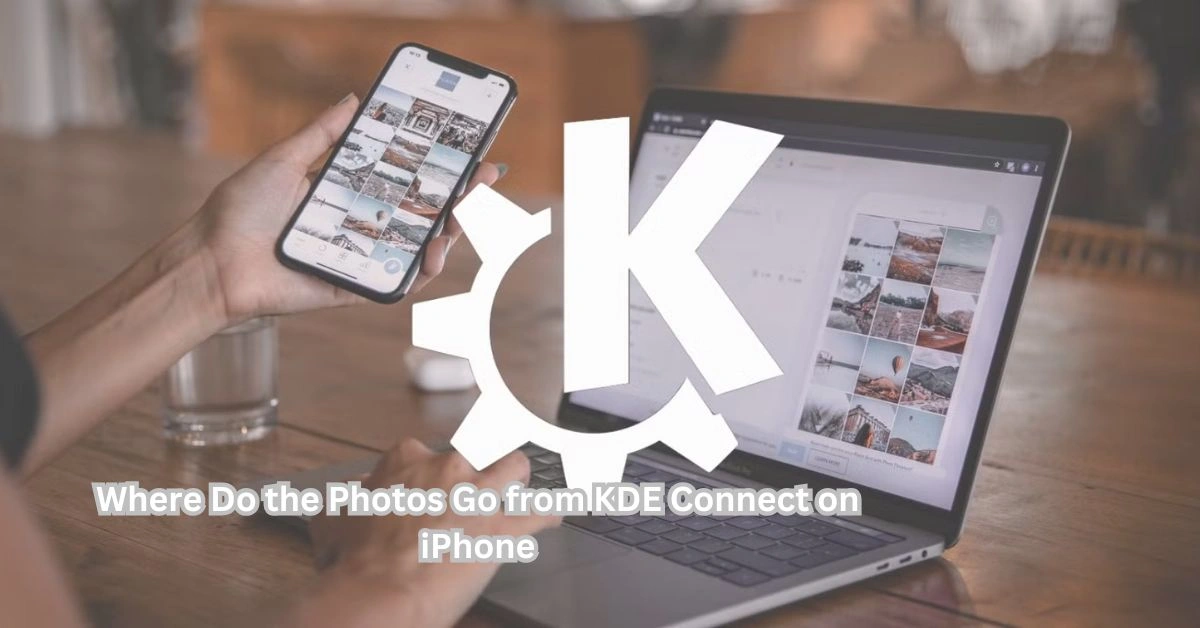 Where Do the Photos Go from KDE Connect on iPhone