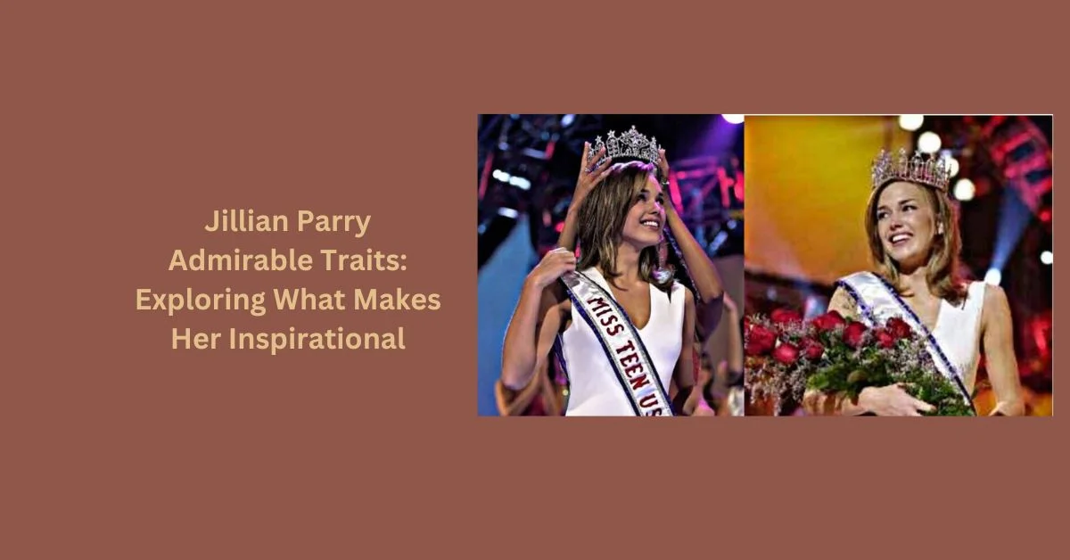 Jillian Parry Admirable Traits