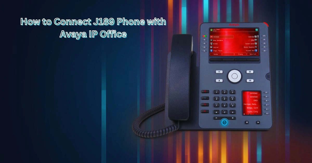 How to Connect J189 Phone with Avaya IP Office